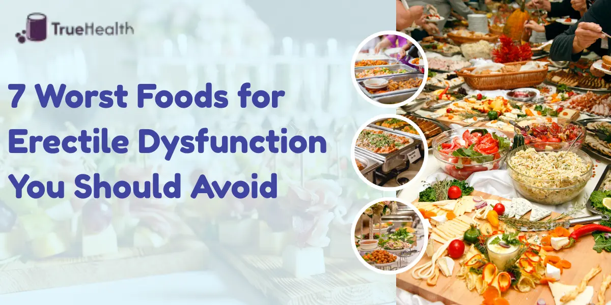 Worst Foods for Erectile Dysfunction