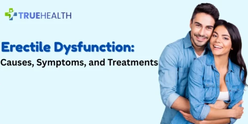 Erectile Dysfunction Causes, Symptoms, and Treatments