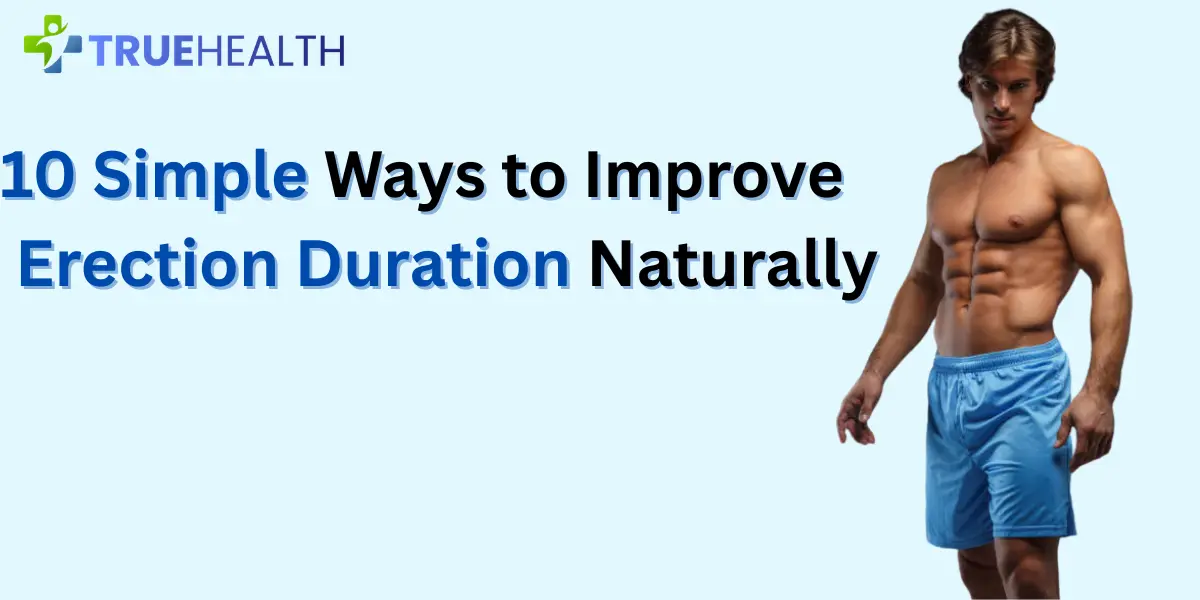 10 Simple Ways to Improve Erection Duration Naturally 10 Simple Ways to Improve Erection Duration Naturally