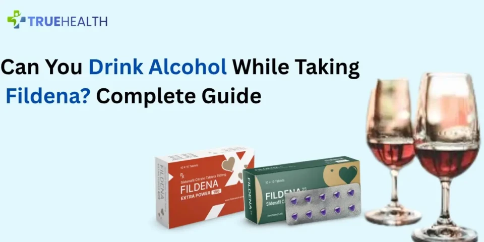 Alcohol with Fildena