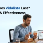 How Long Does Vidalista Last Duration & Effectiveness