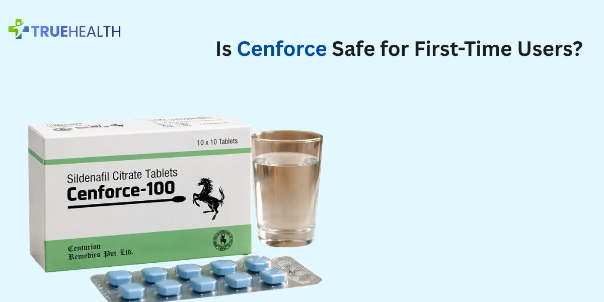 Is Cenforce Safe for First-Time Users