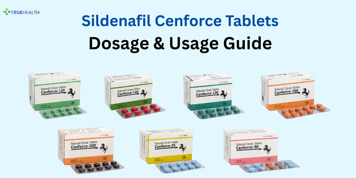 Sildenafil Cenforce Tablets Dosage & Usage Guide