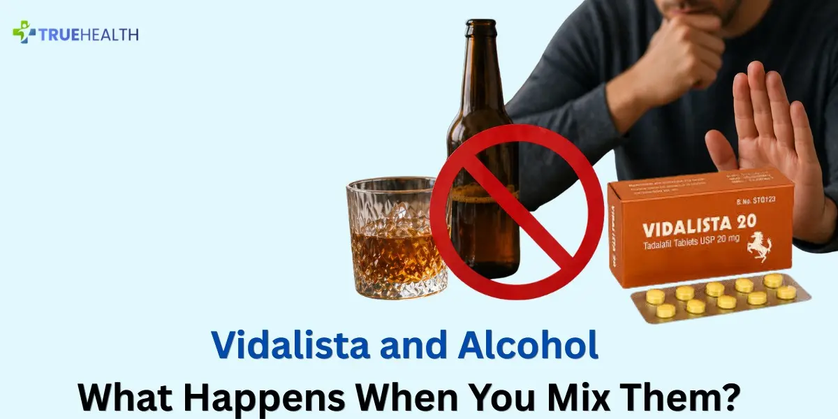 Vidalista and Alcohol