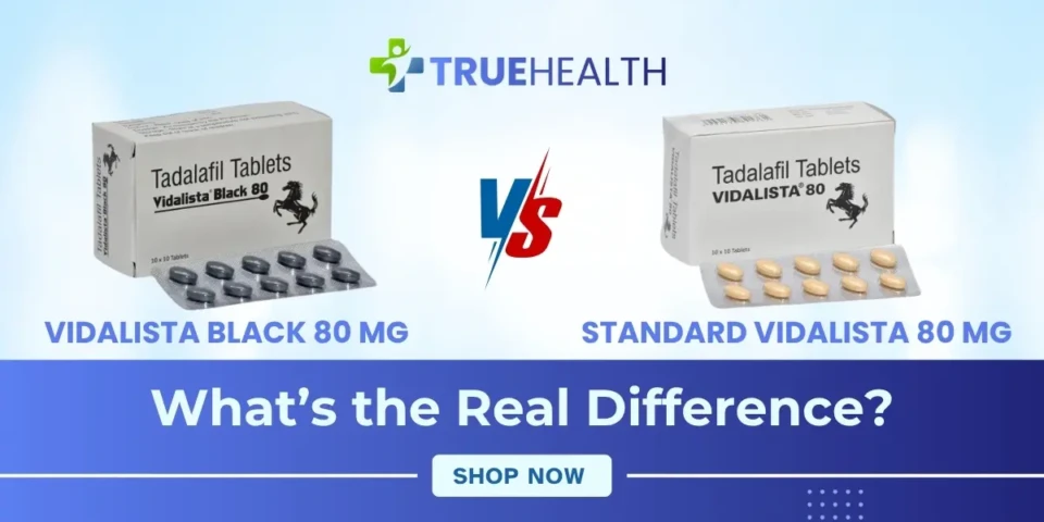 Vidalista Black vs. Standard Vidalista 80 mg