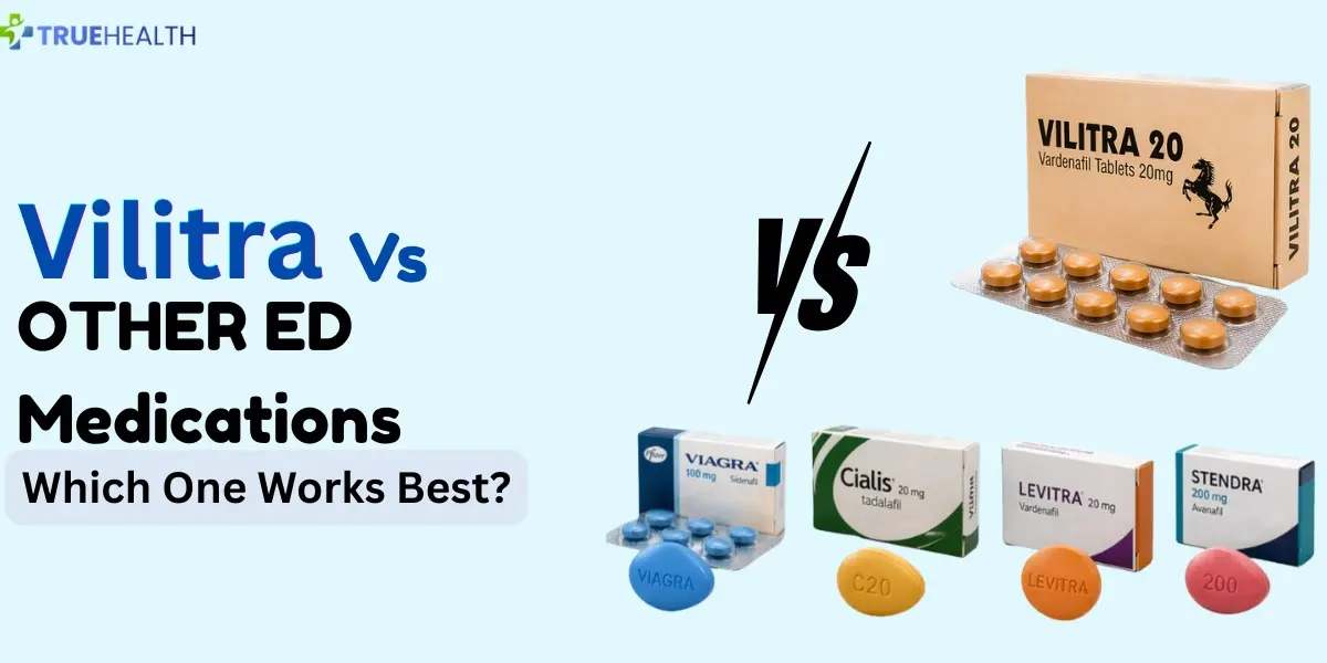 Vilitra vs Other ED Medications