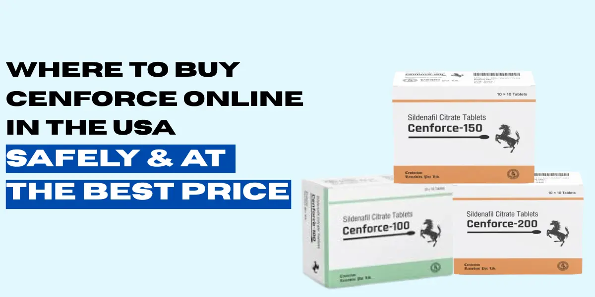 Where to Buy Cenforce Online in the USA